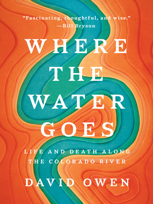 Title details for Where the Water Goes by David Owen - Wait list